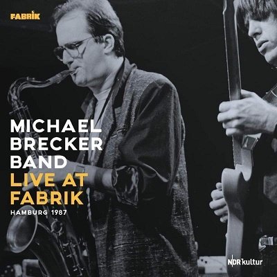 Cover for Michael -Band- Brecker · Live At Fabrik, Hamburg 1987 (LP) [180 gram edition] (2022)