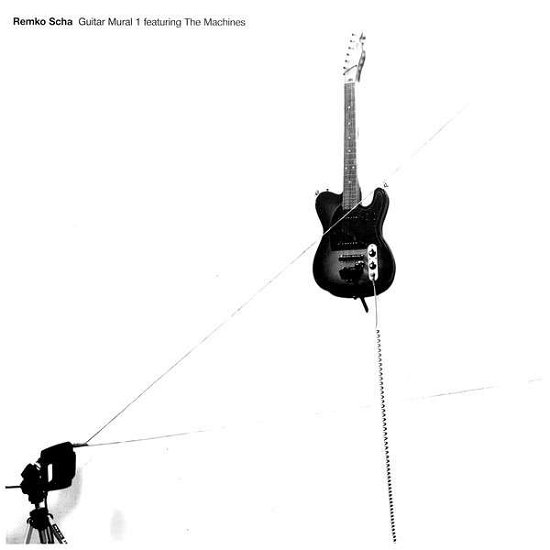 Remko Scha · Guitar Mural 1 Feat. The Machi (LP) (2021)