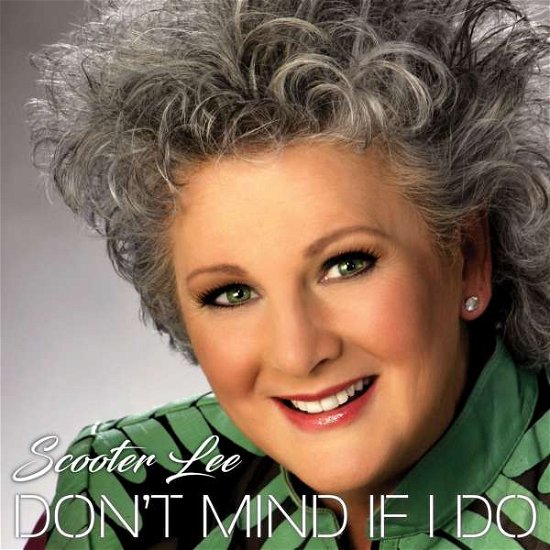 Scooter Lee · DonT Mind If I Do (CD) (2017)