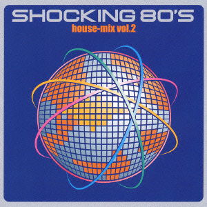 Cover for (Various) · Shocking 80's House-mix Vol.2 (CD) [Japan Import edition] (2003)