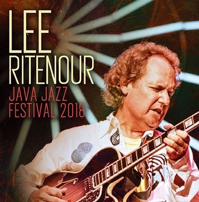 Cover for Ritenour Lee · Java Jazz Festival 2018 (CD) [Japan Import edition] (2022)
