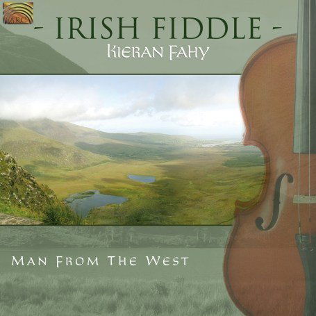 Cover for Kieran Fahy · Irish Fiddle-Man From The West (CD) (2007)
