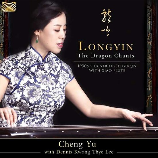 Cover for Cheng W. Dennis Kwong Thye Lee Yu · Longyin. The Dragon Chants (CD) (2021)