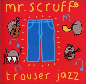 Cover for Mr. Scruff · Trouser Jazz (CD) (2002)