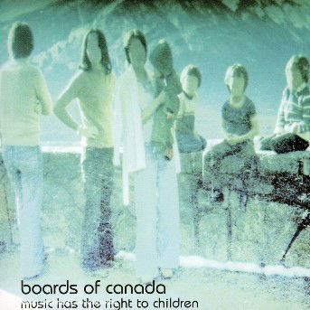 Music Has The Right To Children - Boards Of Canada - Musik -  - 5021603055124 - 