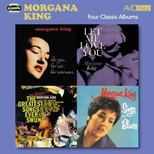 Cover for Morgana King · Four Classic Albums (For You. For Me. For Evermore / Sings The Blues / The Greatest Songs Ever Swung / Let Me Love You) (CD) (2011)