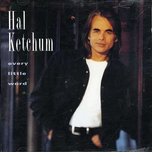 Cover for Hal Ketchum · Every Little Word (CD)