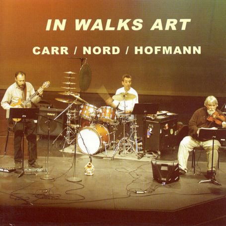 Cover for Richard Carr &amp; Mike Nord / georg Hofmann · In Walks Art (CD) (2004)