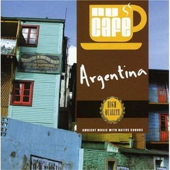 Cover for Nu Cafe: Argentina / Various (CD) (2015)