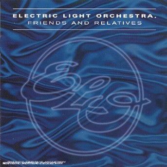 Cover for Electric Light Orche · Friends And Relatives (CD) (1999)