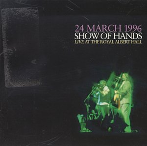 Cover for Show Of Hands · Live At The Royal Albert (CD) (2008)