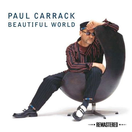 Beautiful World - Carrack Paul - Music - Carrack Uk - 5052442005124 - March 31, 2014