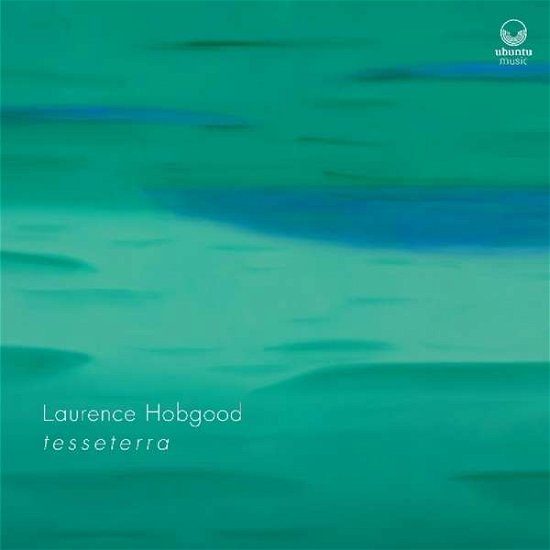 Cover for Laurence Hobgood · T E S S E T E R R a (CD) [Digipak] (2019)