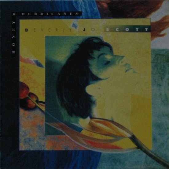 Cover for Beverly Jo Scott · Honey &amp; Hurricanes (CD)