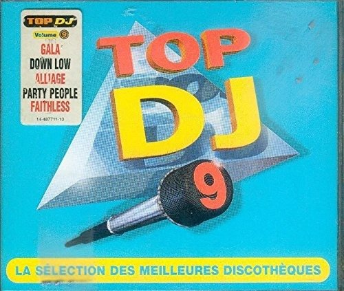 Top Dj 9 · La Selection Des Meilleurs Discotheques - Gala - Faithless - Disco Blu ? (CD)
