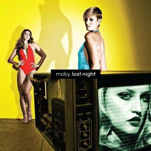 Last Night - Moby - Musikk - MUTE - 5099920692124 - 1. april 2008