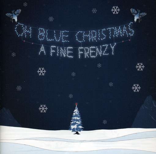 Oh Blue Christmas - A Fine Frenzy - Musique - EMI - 5099930901124 - 1 septembre 2010