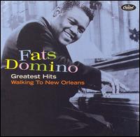 Greatest Hits: Walkin' to New Orleans - Fats Domino - Musiikki - RHYTHM & BLUES - 5099950235124 - maanantai 13. elokuuta 2007