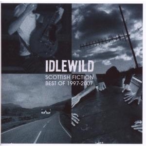Cover for Idlewild · Idlewild-scottish Fiction : Best of 1997 - 2007 (CD)