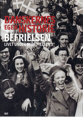 Cover for Danskernes Egen Historie · Befrielsen (DVD) (2005)