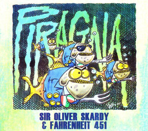 Piragna - Sir Oliver Skardi - Música - ALMA - 8012622815124 - 15 de junho de 2010