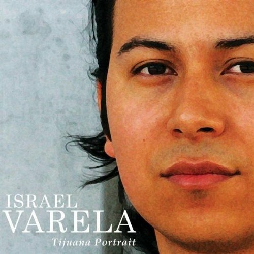 Tijuana Portrait - Israel Varela  - Muziek - Doublestroke - 8012786070124 - 