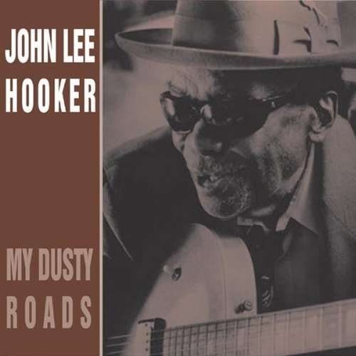 Cover for John Lee Hooker · My Dusty Roads (CD) (2022)