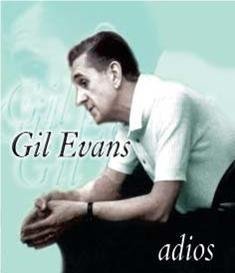 Adios - Gil Evans  - Musikk - A&R Productions - 8023561028124 - 