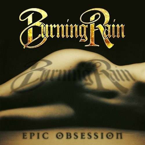 Cover for Burning Rain · Epic Obsession (CD) (2013)