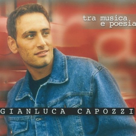 Cover for Gianluca Capozzi · Tra Musica E Poesia (CD)