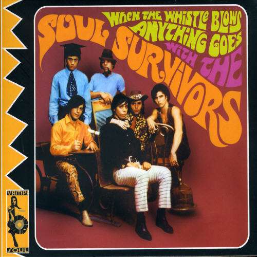 Cover for Soul Survivors · When the Whistle Blows Anything Goes (CD) (2007)