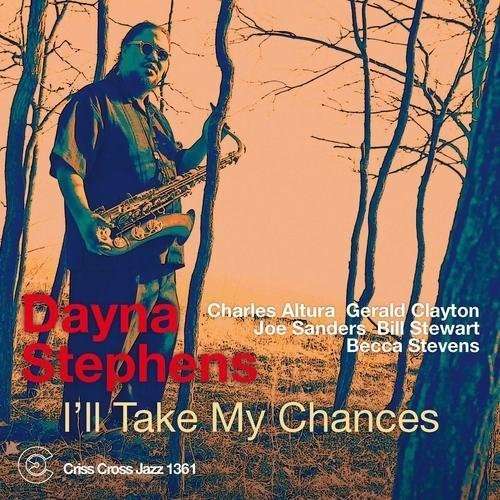 Cover for Dayna Stephens Quintet · I'll Take My Chances (CD) (2013)