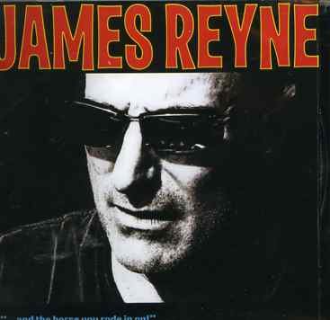 Cover for Reyne James · And the Horse You Rode in on (CD) [Bonus Tracks edition] (2005)