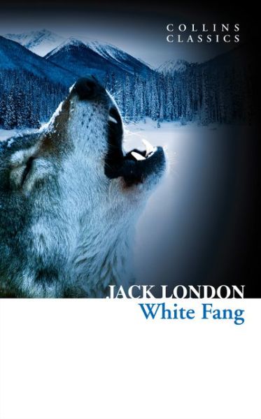 White Fang - Collins Classics - Jack London - Kirjat - HarperCollins Publishers - 9780007558124 - torstai 28. elokuuta 2014