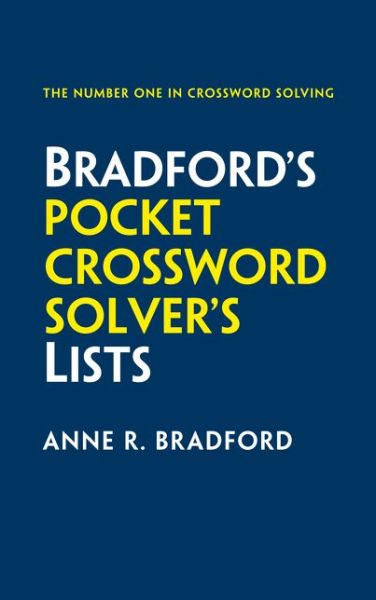 Cover for Anne R. Bradford · Bradford’s Pocket Crossword Solver’s Lists: 75,000 Solutions in 500 Subject Lists for Cryptic and Quick Puzzles (Pocketbok) [2 Revised edition] (2017)