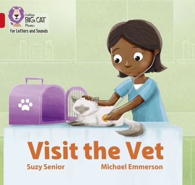 Cover for Suzy Senior · Visit the Vet: Band 02a/Red a - Collins Big Cat Phonics for Letters and Sounds (Paperback Book) (2020)