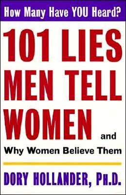Cover for Phd Hollander Dory · 101 Lies men Tell Women -- and Why Women Believe Them (Pocketbok) (1996)
