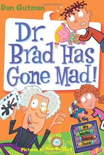 Cover for Dan Gutman · Dr. Brad Has Gone Mad! - My Weird School Daze (Pocketbok) (2009)