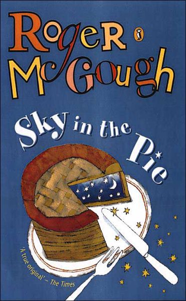 Sky in the Pie - Roger McGough - Kirjat - Penguin Random House Children's UK - 9780140316124 - torstai 30. toukokuuta 1985