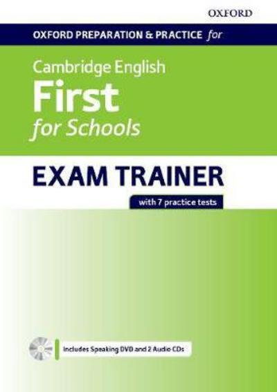 Oxford Preparation and Practice for Cambridge English: First for Schools Exam Trainer Student's Book Pack without Key: Preparing students for the Cambridge English: First for Schools exam - Oxford Preparation and Practice for Cambridge English -  - Bøger - Oxford University Press - 9780194115124 - 23. november 2017