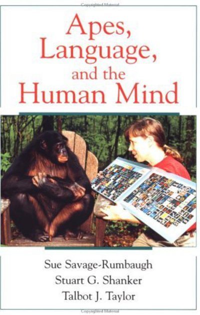 Cover for Savage-Rumbaugh, Sue (Professor of Psychology, Professor of Psychology, Emory University) · Apes, Language, and the Human Mind (Paperback Bog) (2001)