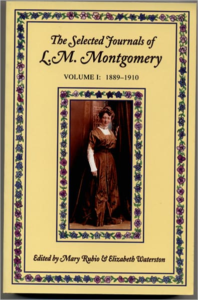 Cover for L. M. Montgomery · The Selected Journals of L. M. Montgomery: Volume I: 1889-1910 - L M Montgomery Journals (Pocketbok) (2000)