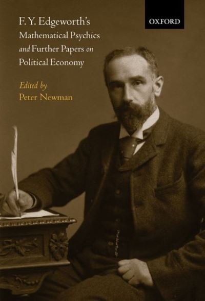 Cover for Newman · F. Y. Edgeworth's 'Mathematical Psychics' and Further Papers on Political Economy (Innbunden bok) (2003)