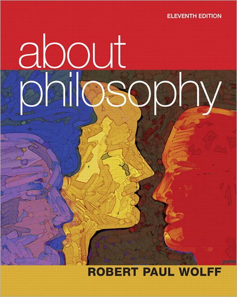 Cover for Robert Paul Wolff · About Philosophy (11th Edition) (Paperback Book) (2011)