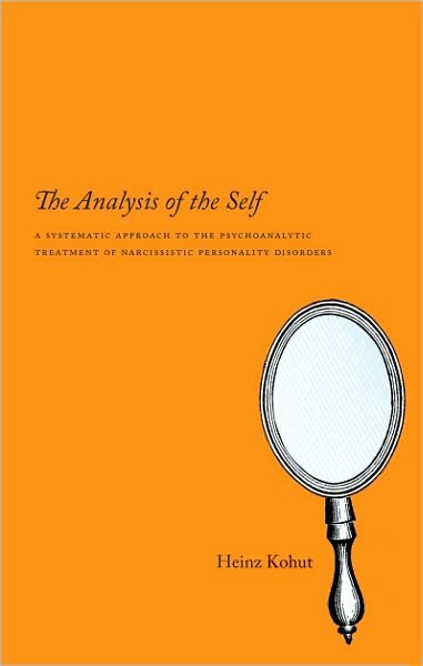 Cover for Heinz Kohut · The Analysis of the Self: A Systematic Approach to the Psychoanalytic Treatment of Narcissistic Personality Disorders - Emersion: Emergent Village resources for communities of faith (Pocketbok) (2009)