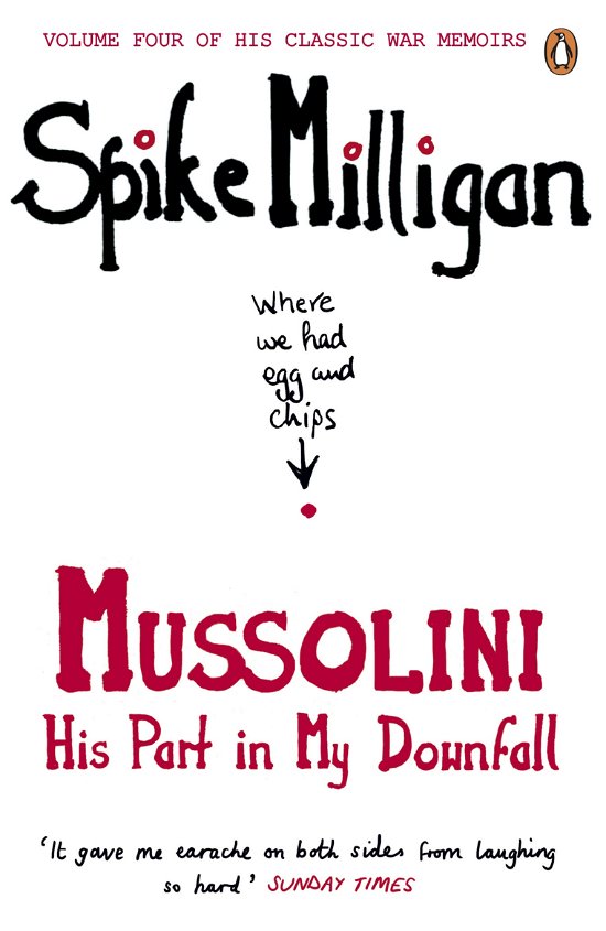 Cover for Spike Milligan · Mussolini: His Part in My Downfall - Spike Milligan War Memoirs (Paperback Bog) (2012)