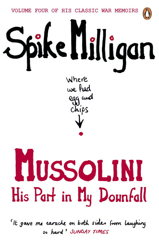 Cover for Spike Milligan · Mussolini: His Part in My Downfall - Spike Milligan War Memoirs (Paperback Book) (2012)