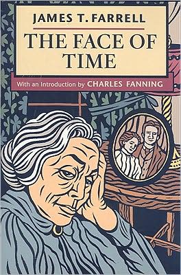 Cover for James T. Farrell · The Face of Time (Paperback Book) (2008)