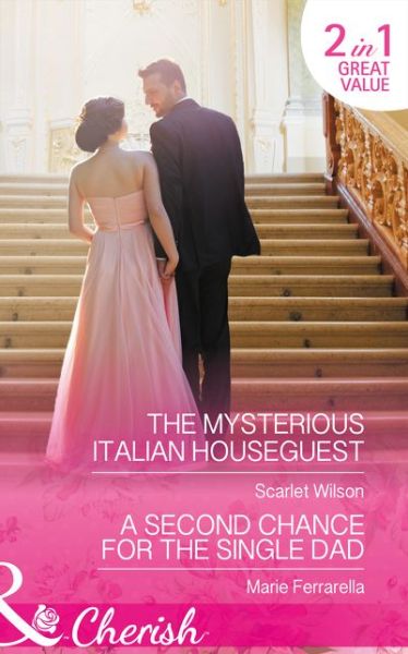 The Mysterious Italian Houseguest: The Mysterious Italian Houseguest (Summer at Villa Rosa, Book 2) / a Second Chance for the Single Dad (Matchmaking Mamas, Book 23) - Scarlet Wilson - Książki - HarperCollins Publishers - 9780263923124 - 15 czerwca 2017