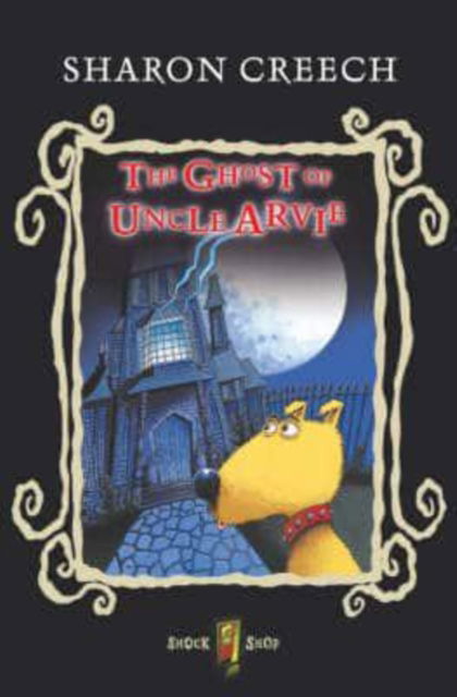 Cover for Sharon Creech · The Ghost Of Uncle Arvie (Taschenbuch) [Unabridged edition] (1997)